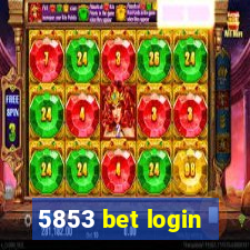 5853 bet login